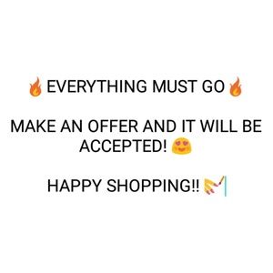 🔥HUGE SALE🔥EVERYTHING MUST GO!!
